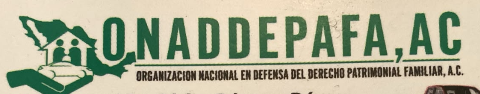 O.N.A.D.D.E.P.A.F.A., A.C. Organización Nacional en Defensa del Derecho Patrimonial Familiar, A.C.